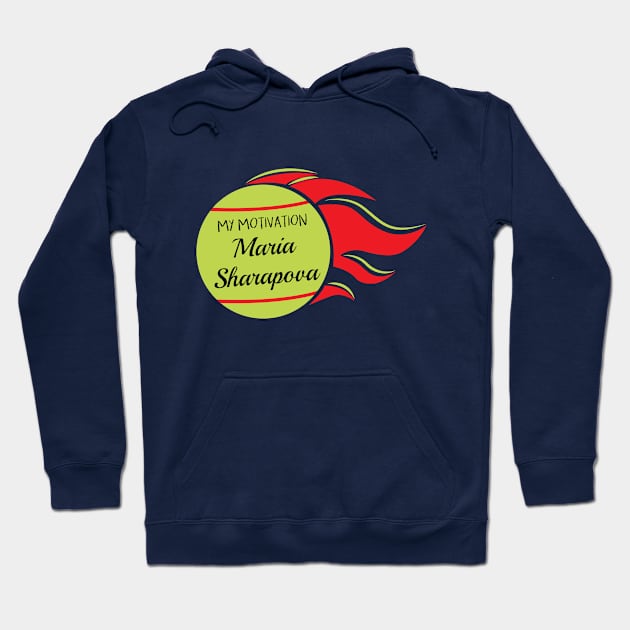 My Motivation - Maria Sharapova Hoodie by SWW